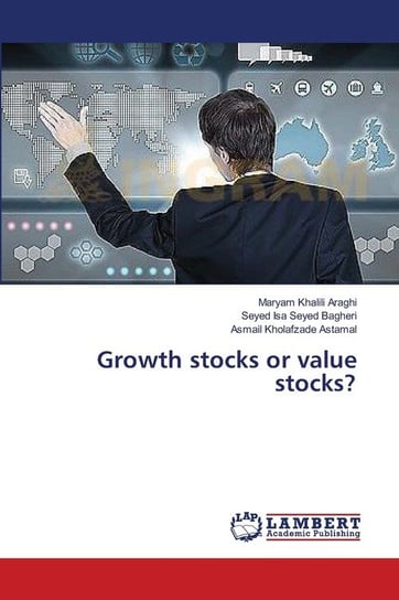 Growth stocks or value stocks? Khalili Araghi Maryam