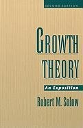 Growth Theory: An Exposition, 2nd Edition Solow Robert