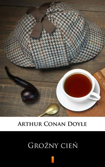 Groźny cień Doyle Arthur Conan