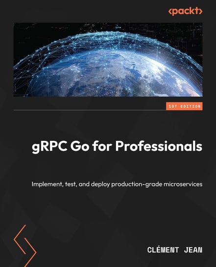 gRPC Go for Professionals Jean Clément