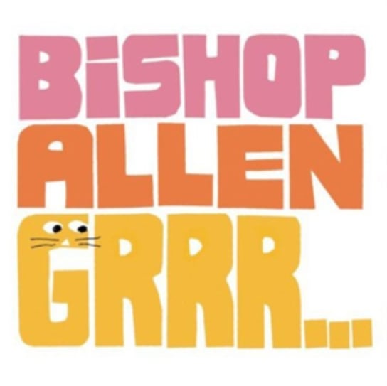 Grrr Bishop Allen