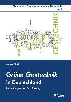 Grüne Gentechnik in Deutschland. Einstellungen der Bevölkerung Thiel Manuel