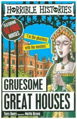 Gruesome Great Houses Deary Terry