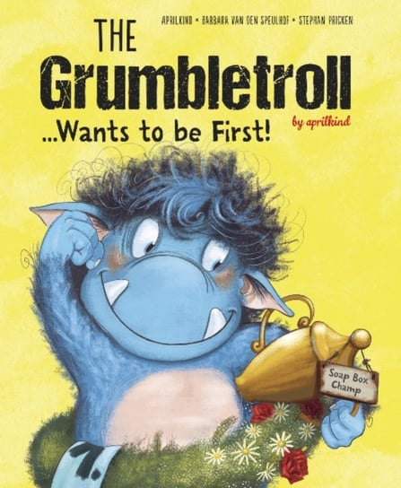 Grumbletroll... Wants to Be First! Barbara Van Den Speulhof