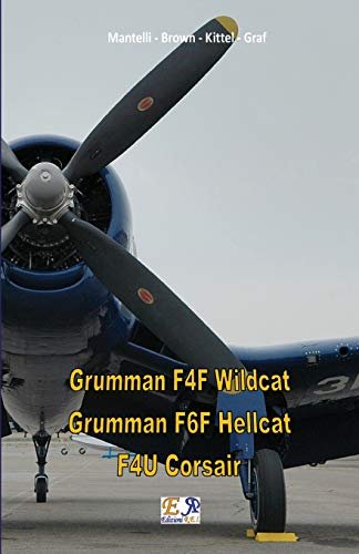 Grumman F4F Wildcat - Grumman F6F Hellcat - F4U Corsair Opracowanie zbiorowe