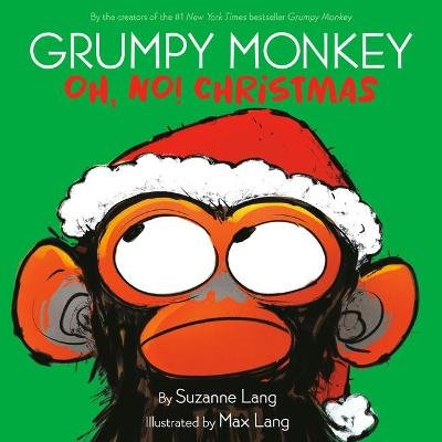 Grumpy Monkey Oh, No! Christmas Lang Suzanne