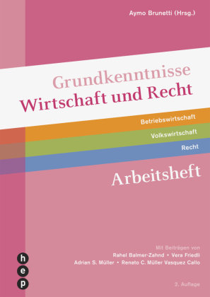 Grundkenntnisse Wirtschaft und Recht Arbeitsheft (Print inkl. eLehrmittel, Neuauflage 2022) hep Verlag