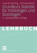 Grundkurs Statistik für Politologen und Soziologen Gehring Uwe W., Weins Cornelia