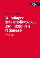 Grundlagen der Heilpädagogik und Inklusiven Pädagogik Biewer Gottfried