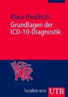 Grundlagen der ICD-10-Diagnostik Paulitsch Klaus