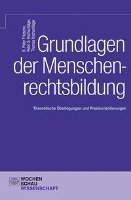 Grundlagen der Menschenrechtsbildung Fritzsche Peter K., Kirchschlager Peter G., Kirchschlager Thomas