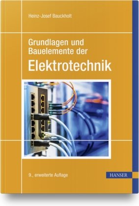 Grundlagen und Bauelemente der Elektrotechnik Hanser Fachbuchverlag