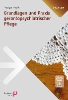 Grundlagen und Praxis gerontopsychiatrischer Pflege Noelle Rudiger