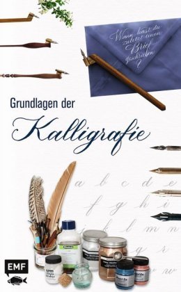 Grundlagenwerkstatt: Grundlagen der Kalligrafie Edition Michael Fischer