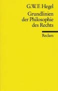 Grundlinien der Philosophie des Rechts oder Naturrecht und Staatswissenschaft im Grundrisse Hegel Georg Wilhelm Friedrich