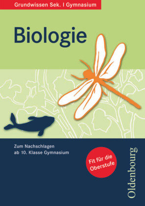 Grundwissen Biologie Oldenbourg Schulbuchverl., Oldenbourg Schulbuchverlag