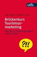 Grundwissen Tourismusmarketing Dreyer Axel, Linne Martin