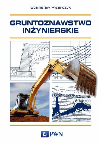 Gruntoznawstwo inżynierskie Pisarczyk Stanisław