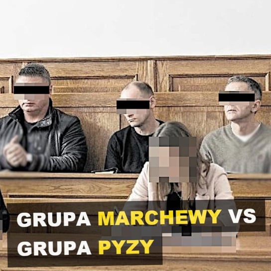 Grupa Marchewy vs Grupa Pyzy. Kraków - Kryminalne opowieści - Kryminalne opowieści - podcast Szulc Patryk