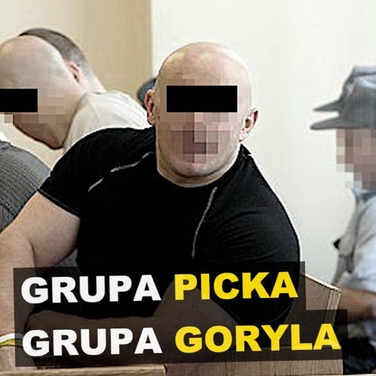Grupa Picka i grupa Goryla. Szczecin - Kryminalne opowieści - Kryminalne opowieści - podcast Szulc Patryk