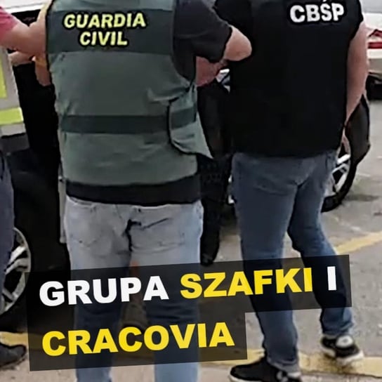 Grupa Szafki. Cracovia Kraków - Kryminalne opowieści - podcast Szulc Patryk