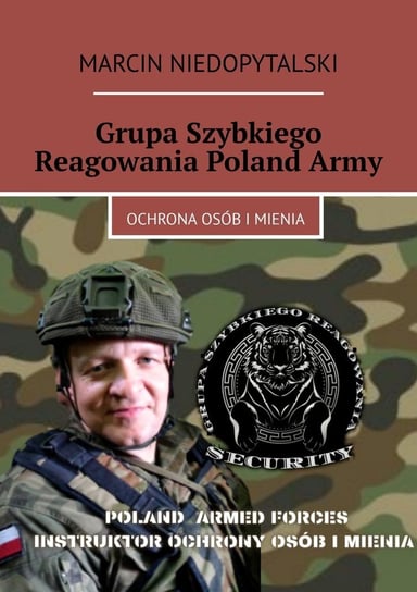 Grupa szybkiego reagowania poland army Marcin Niedopytalski