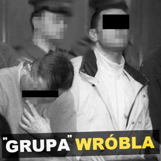 "Grupa" Wróbla. Gdynia - Kryminalne opowieści - Kryminalne opowieści - podcast Szulc Patryk