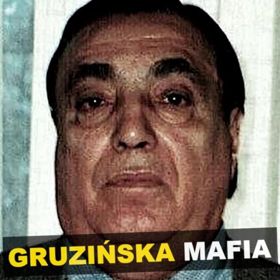 Gruzińska mafia - Świat - Kryminalne opowieści - podcast Szulc Patryk