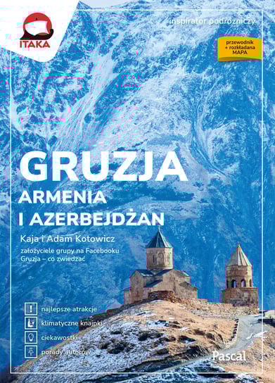 Gruzja, Armenia i Azerbejdżan Kaja Kotowicz, Adam Kotowicz