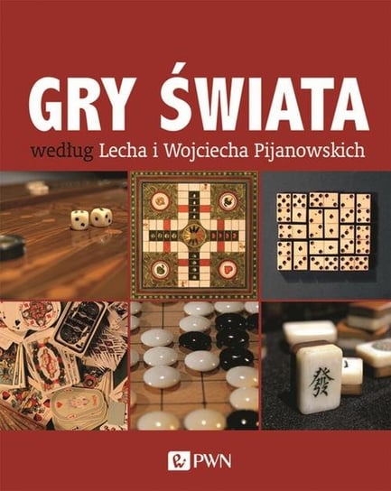 Gry świata według Lecha i Wojciecha Pijanowskich Pijanowski Lech, Pijanowski Wojciech