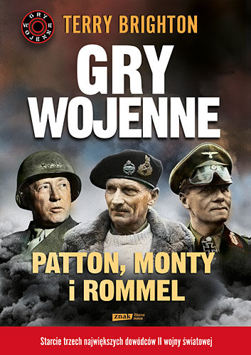Gry Wojenne. Patton, Monty i Rommel Brighton Terry