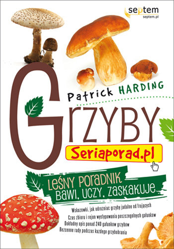 Grzyby. Seriaporad.pl Harding Patrick