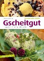 Gscheitgut - vegetarische Küche Muller Michael Gmbh, Mller Michael Verlag Gmbh