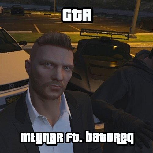 gta młynar feat. batoreq