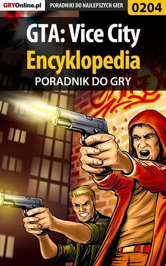 GTA: Vice City - encyklopedia - poradnik do gry Szczerbowski Piotr Zodiac
