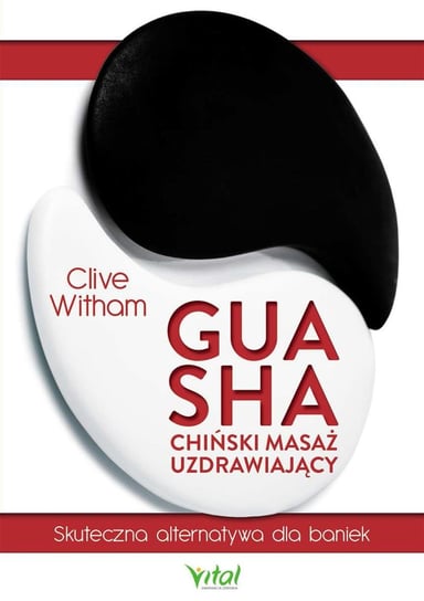 Gua Sha chiński masaż uzdrawiający. Skuteczna alternatywa dla baniek Witham Clive