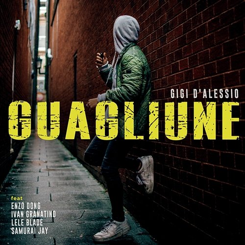Guagliune Gigi D'Alessio feat. Enzo Dong, Samurai Jay, Lele Blade, Ivan Granatino
