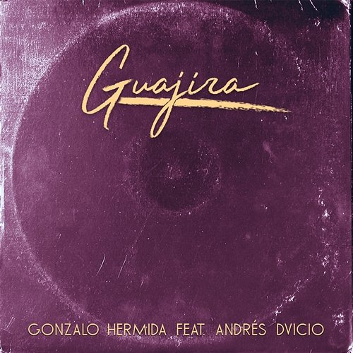 Guajira Gonzalo Hermida feat. Andrés Dvicio, Kiddo