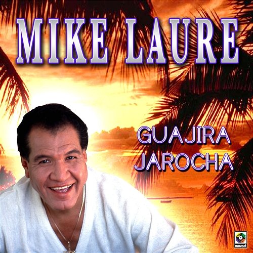 Guajira Jarocha Mike Laure