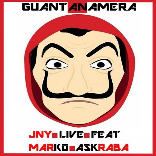 Guantanamera Jny Live Mix feat. Marko Askraba