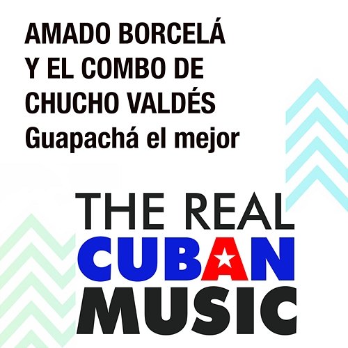 Guapachá el Mejor (Remasterizado) Amado Borcelá y el Combo de Chucho Valdés