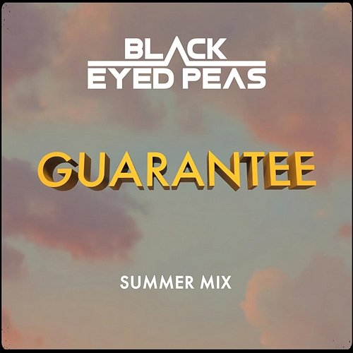GUARANTEE Black Eyed Peas feat. J. Rey Soul