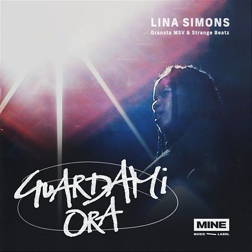 Guardami Ora Lina Simons, Strange Beatz, Gransta MSV