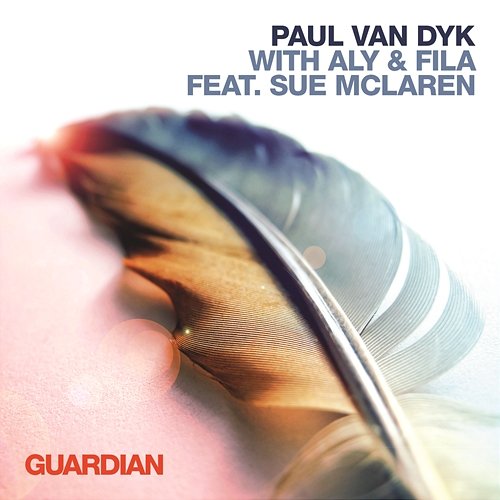 Guardian Paul van Dyk & Aly & Fila feat. Sue McLaren