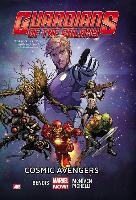 Guardians of the Galaxy: Cosmic Avengers (Marvel Now) Volume 1 Bendis Brian Michael