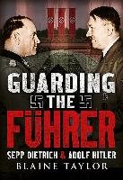 Guarding the Fuhrer Taylor Blaine