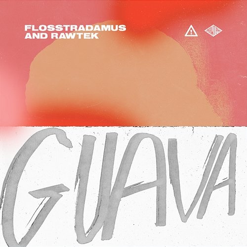Guava Flosstradamus & Rawtek