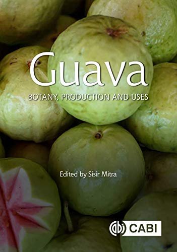 Guava: Botany, Production and Uses Opracowanie zbiorowe