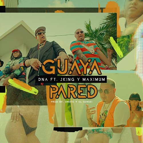 Guaya Pared DNA feat. J-King, Maximan