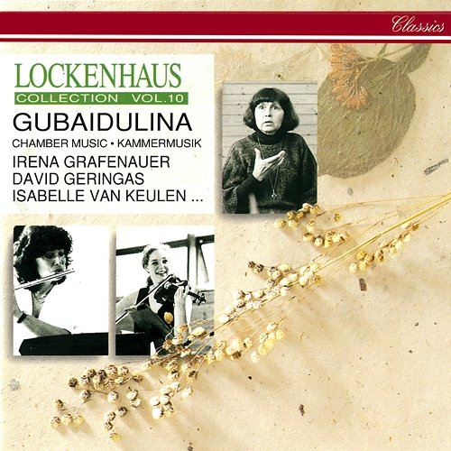 Gubaidulina: String Trio - 1. Isabelle van Keulen, Veronika Hagen, David Geringas